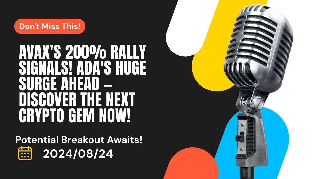AVAX Breakout: Discover How AVAX Breakout Signals 200% Rally Potential in 2024! ADA&rsquo;s Rise too!