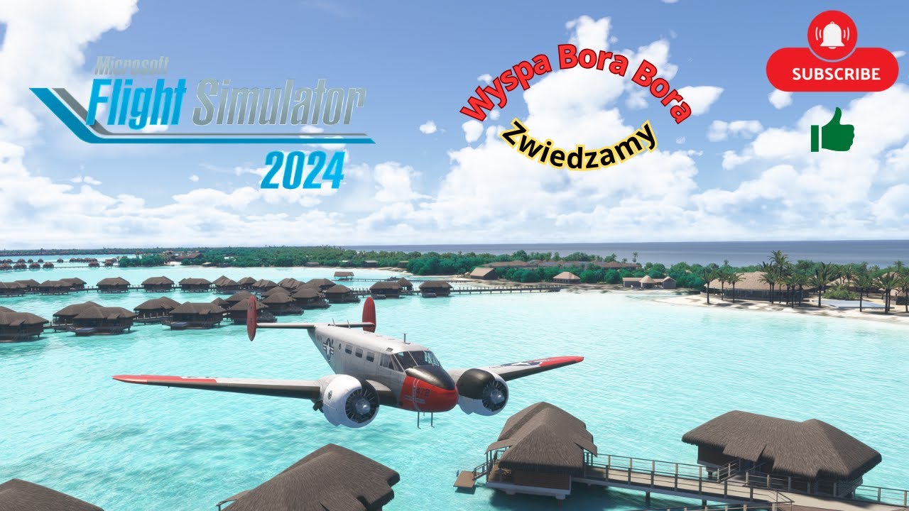 Microsoft Flight Simulator 2024 Zwiedzamy Wyspę Bora Bora Beechcraft Corporation D18S Twin Beech. 👍😀