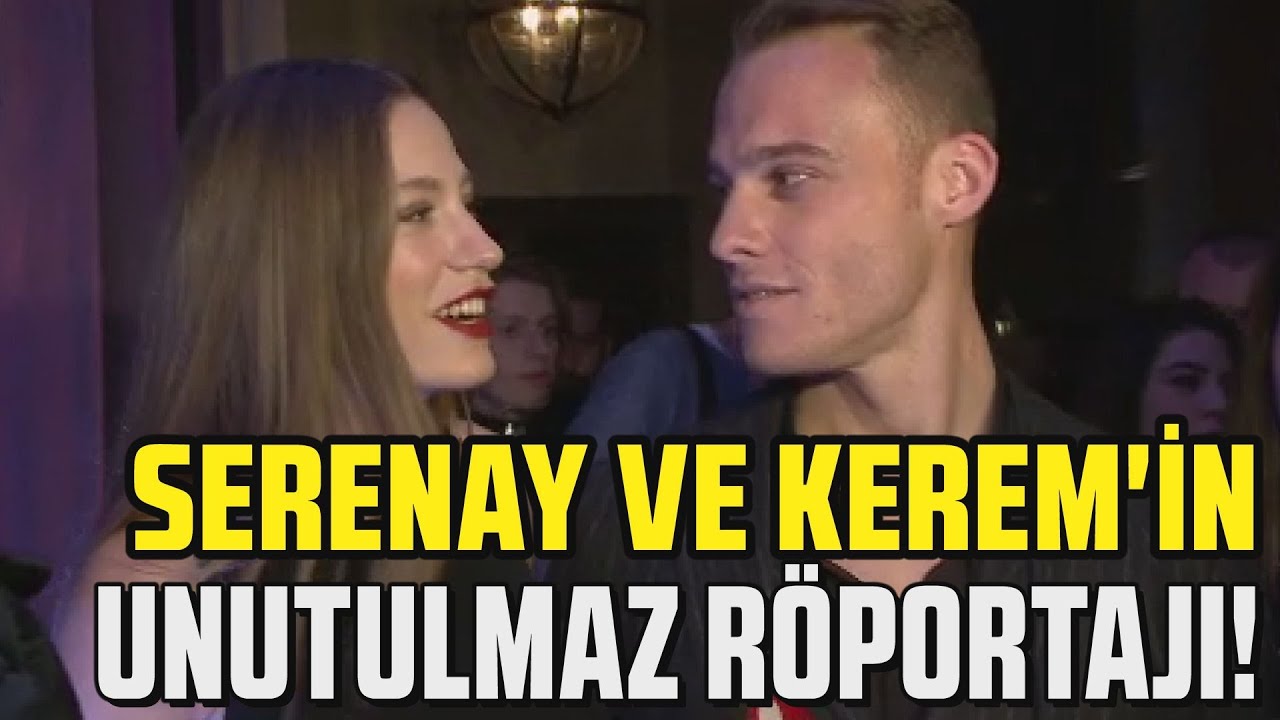 KEREM BÜRSİN VE SERENAY SARIKAYA'NIN UNUTULMAZ RÖPORTAJI | İŞTE İKİLİNİN AŞK DOLU O AÇIKLAMALARI