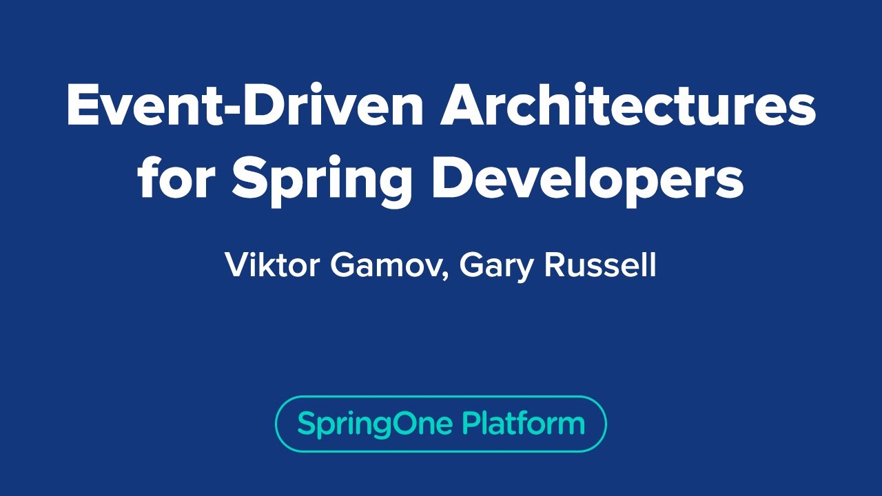 Event-Driven Architectures for Spring Developers