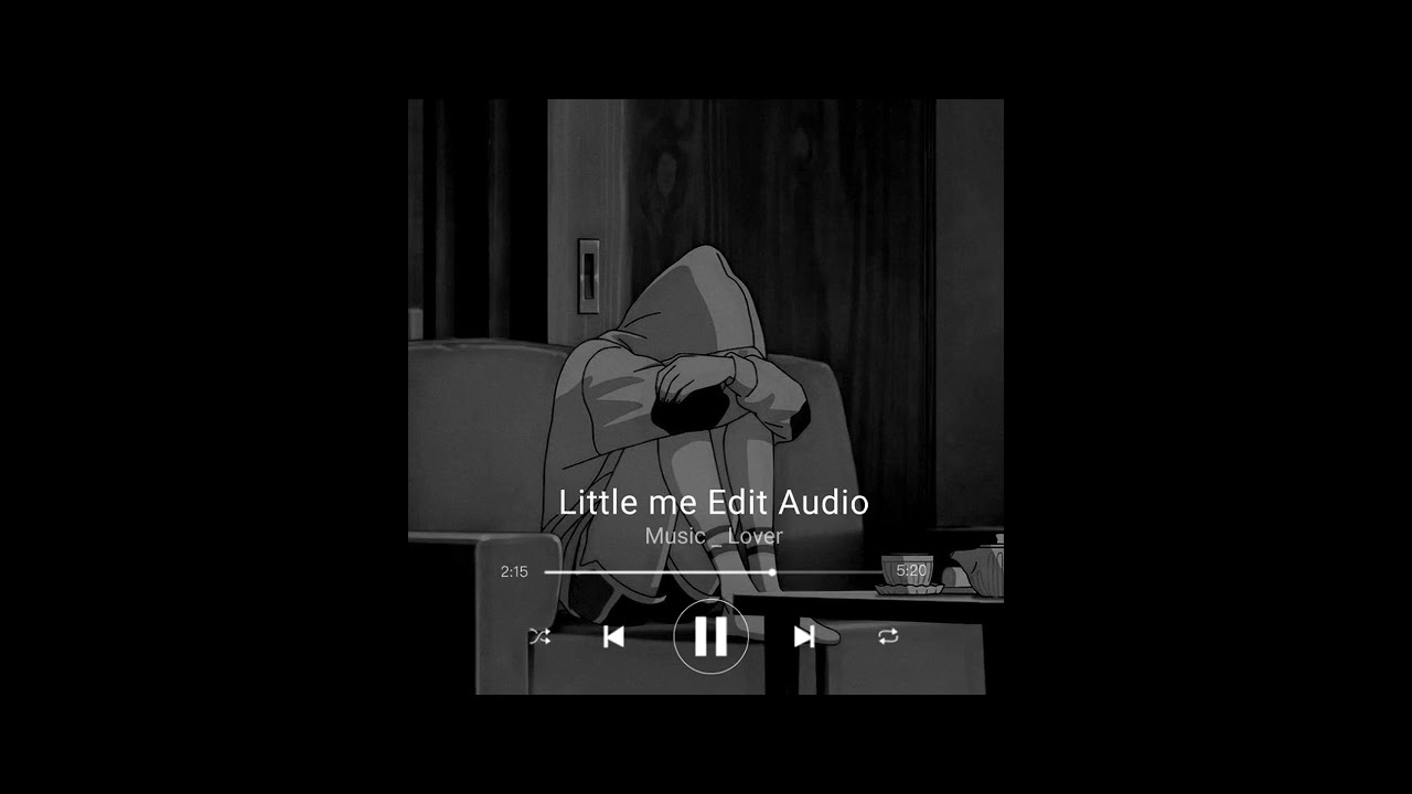 Little me Edit Audio