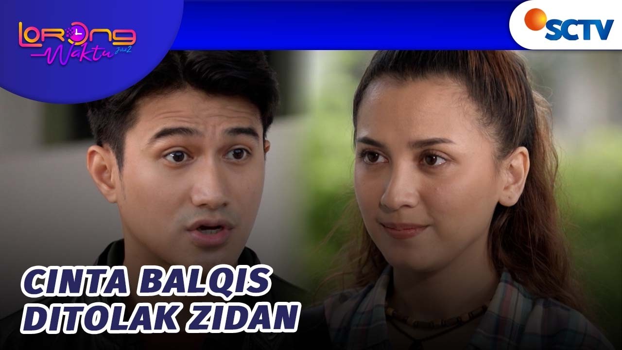 Zidan Akhirnya Berani Tolak Cinta Balqis! | Lorong Waktu JIlid 2 - Episode 11