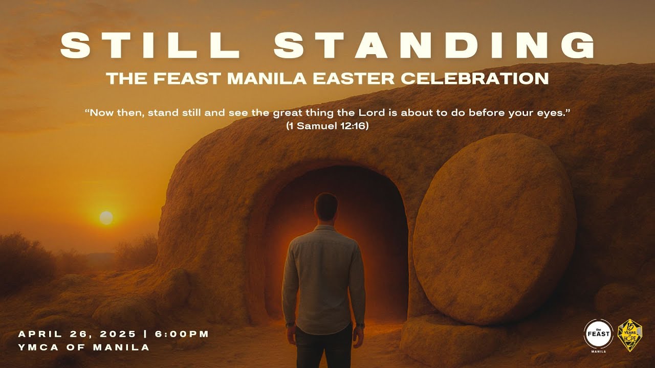 The Feast Manila | Still Standing: The Feast Manila Easter Celebration 2025