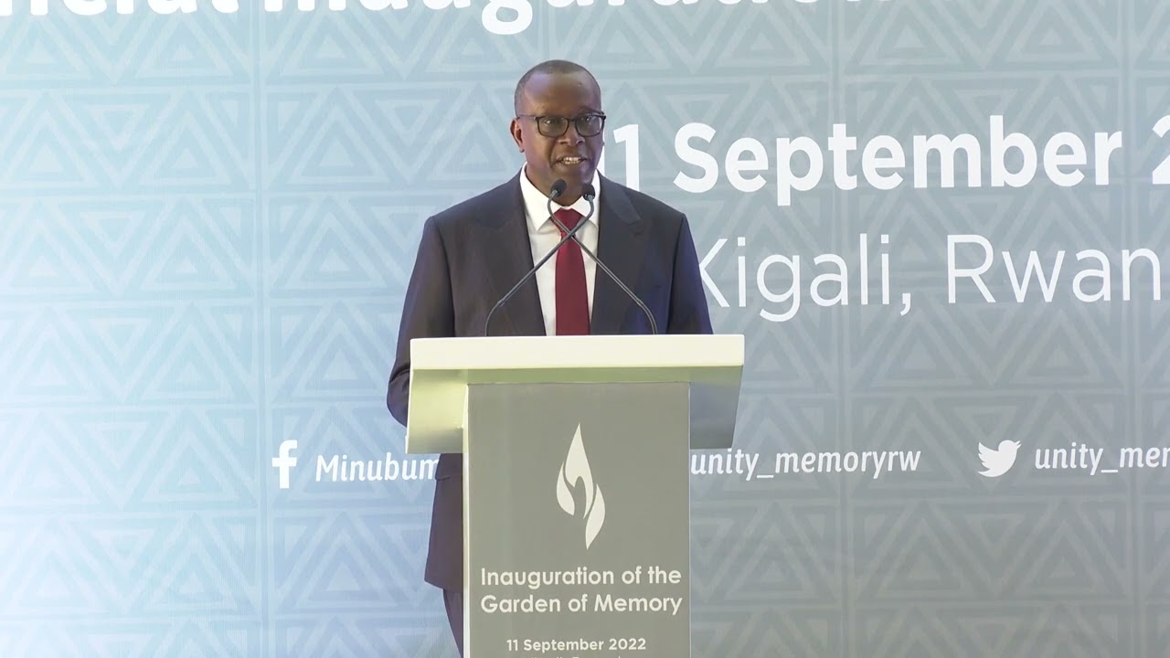Hon Jean Damascene Bizimana remarks at the Garden of Memory inauguration | Kigali, 11 September 2022