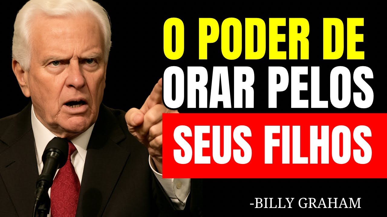 O Poder Oculto de Orar pelos Seus Filhos | Billy Graham