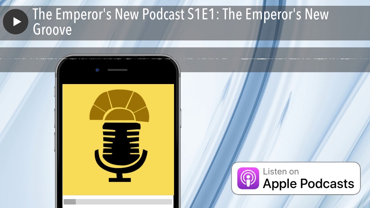 The Emperor's New Podcast S1E1: The Emperor's New Groove
