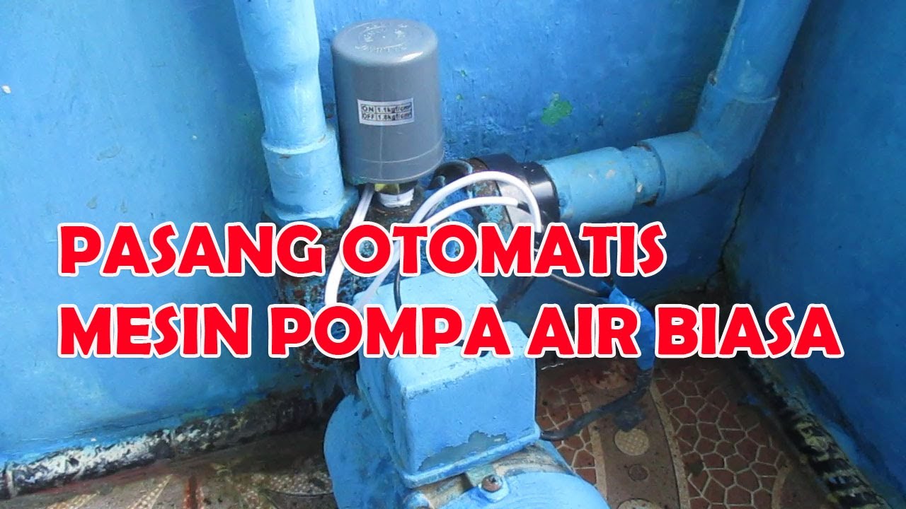 Pasang Otomatis Mesin Pompa Air Biasa
