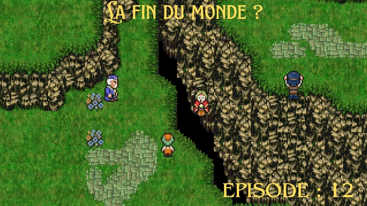 Final fantasy 6 Episode 12 : La fin du monde ?