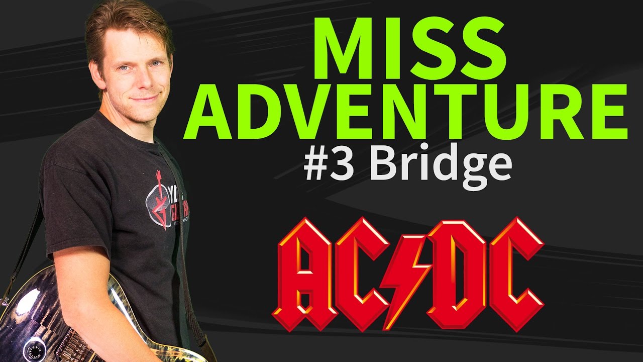 How to play Miss Adventure Guitar Lesson #3 Bridge - AC/DC