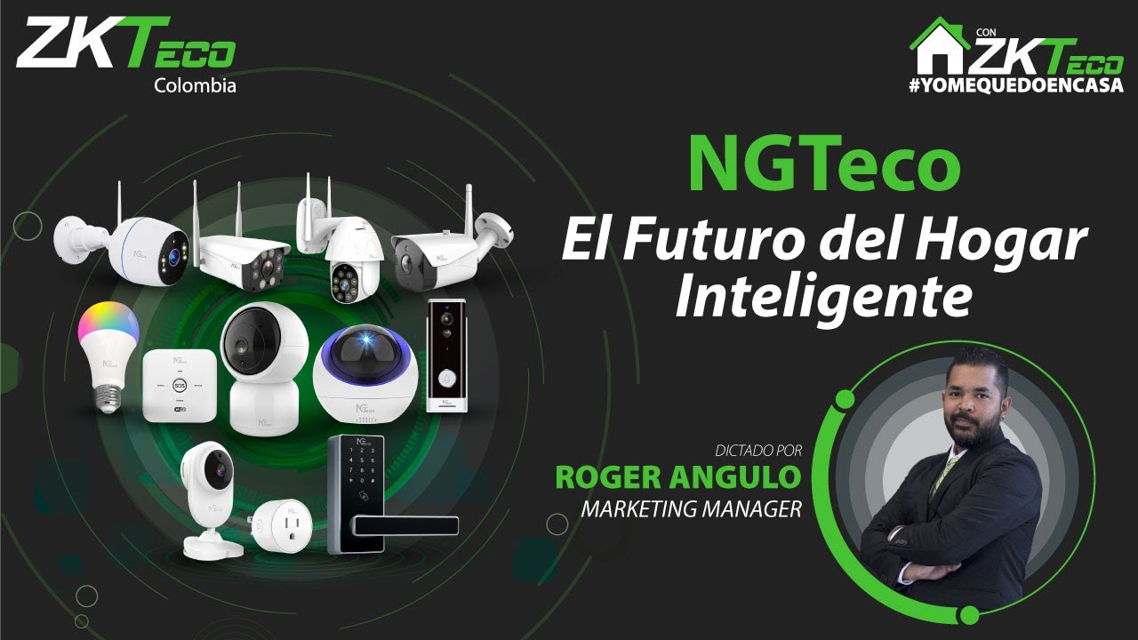 🟢 Webinar:  Lanzamiento NGTeco Colombia, el futuro del hogar inteligente - ZKTeco Colombia