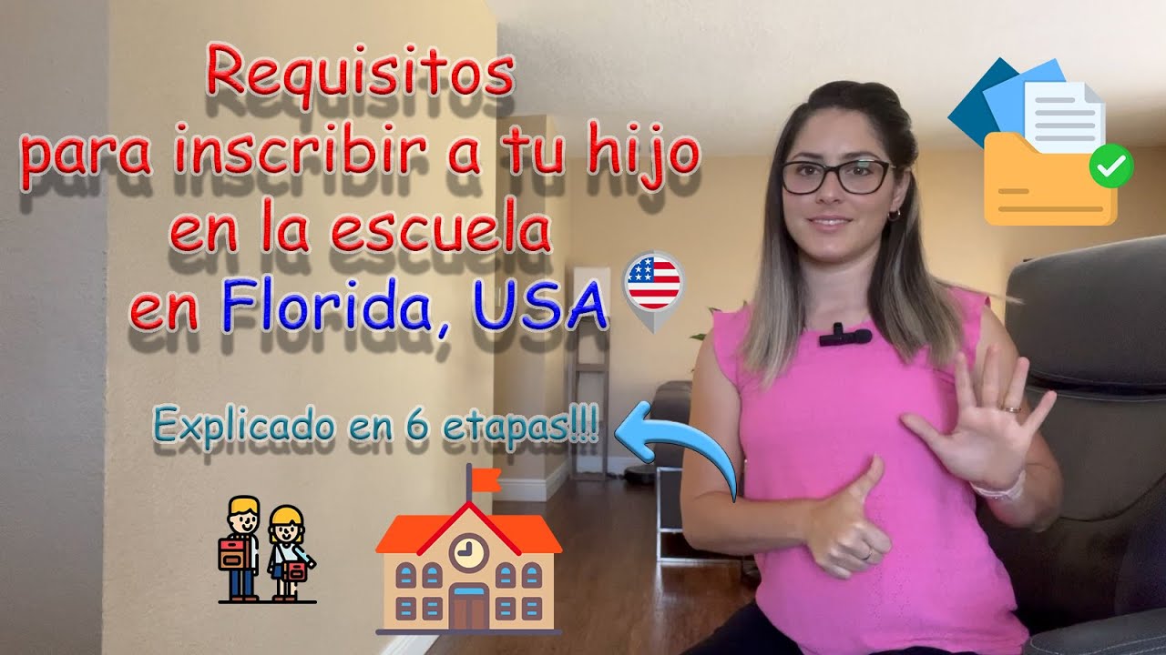 Requisitos para inscribir a tu hijo en la escuela en Florida, USA. Explicado en 6 etapas!