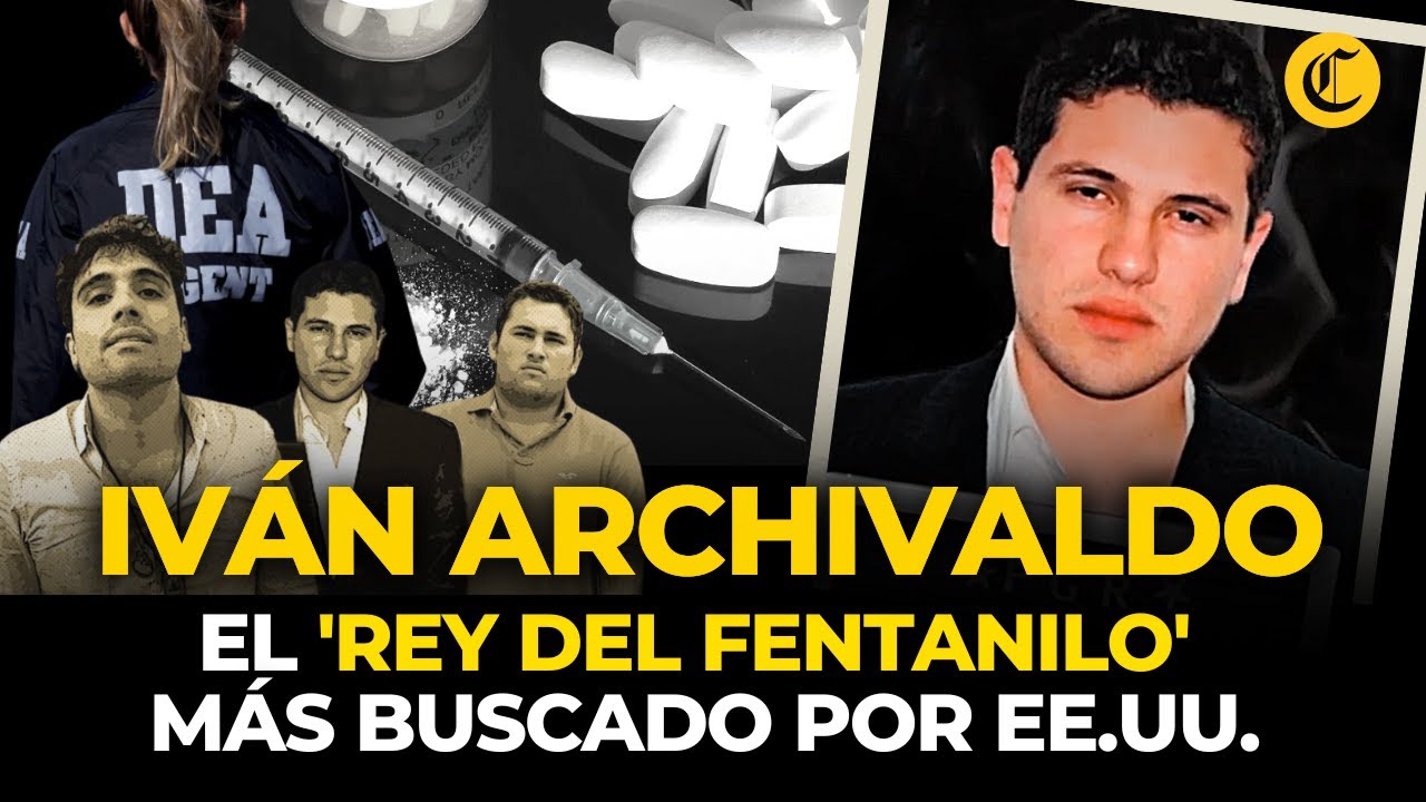 Iván Archivaldo Guzmán, líder de LOS CHAPITOS más buscado por la DEA por traficar FENTANILO a EE.UU.