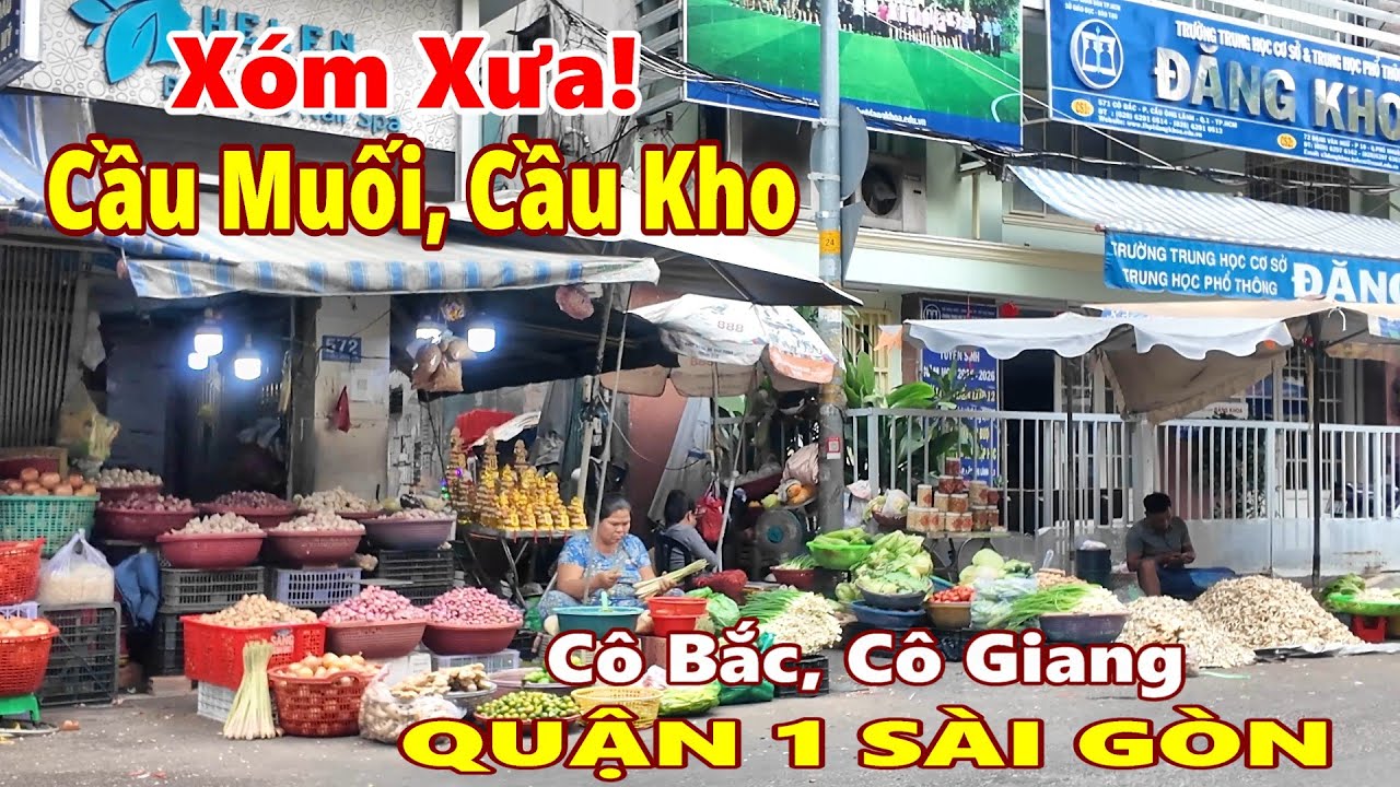 Xóm Xưa Cầu Muối, Cầu Kho, Cô Bắc, Cô Giang Quận 1 Sài Gòn