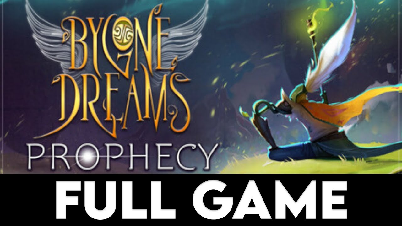 BYGONE DREAMS: PROPHECY - Full Game