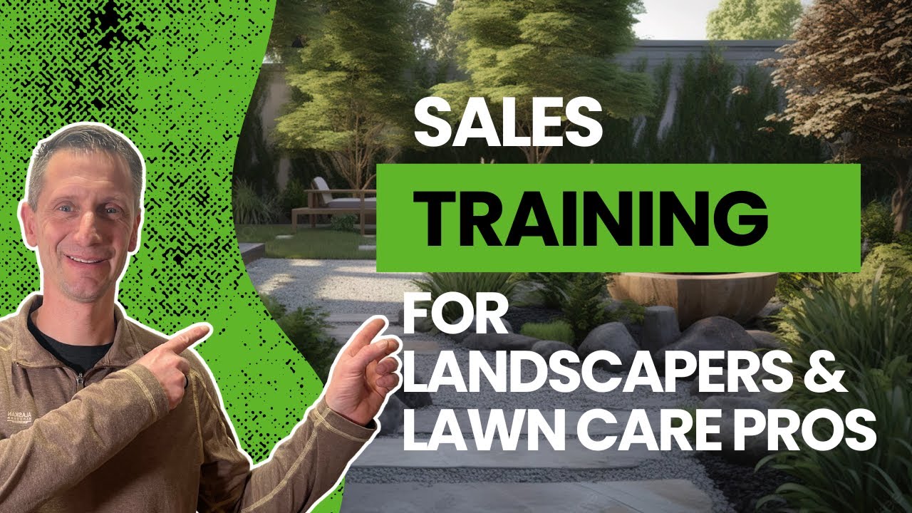 Quick Sales Training for Landscapers