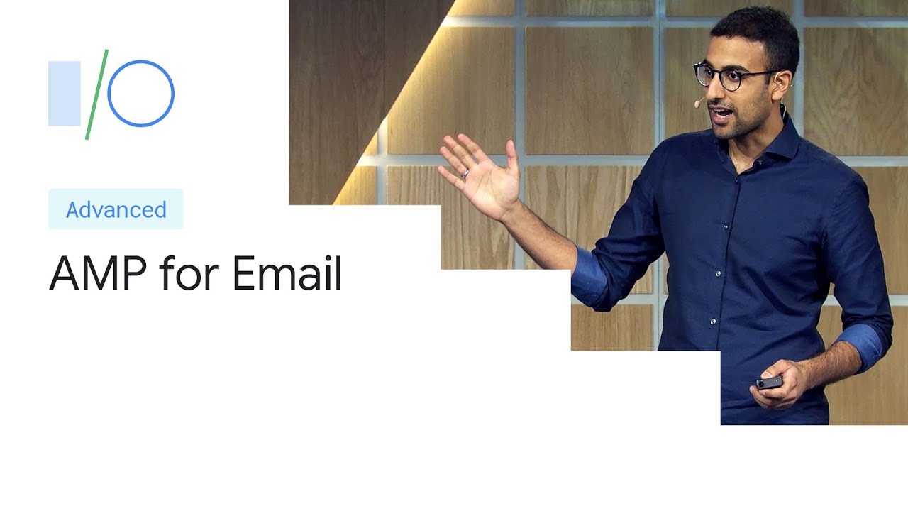 AMP for Email: Coming Soon to an Inbox Near You (Google I/O'19)