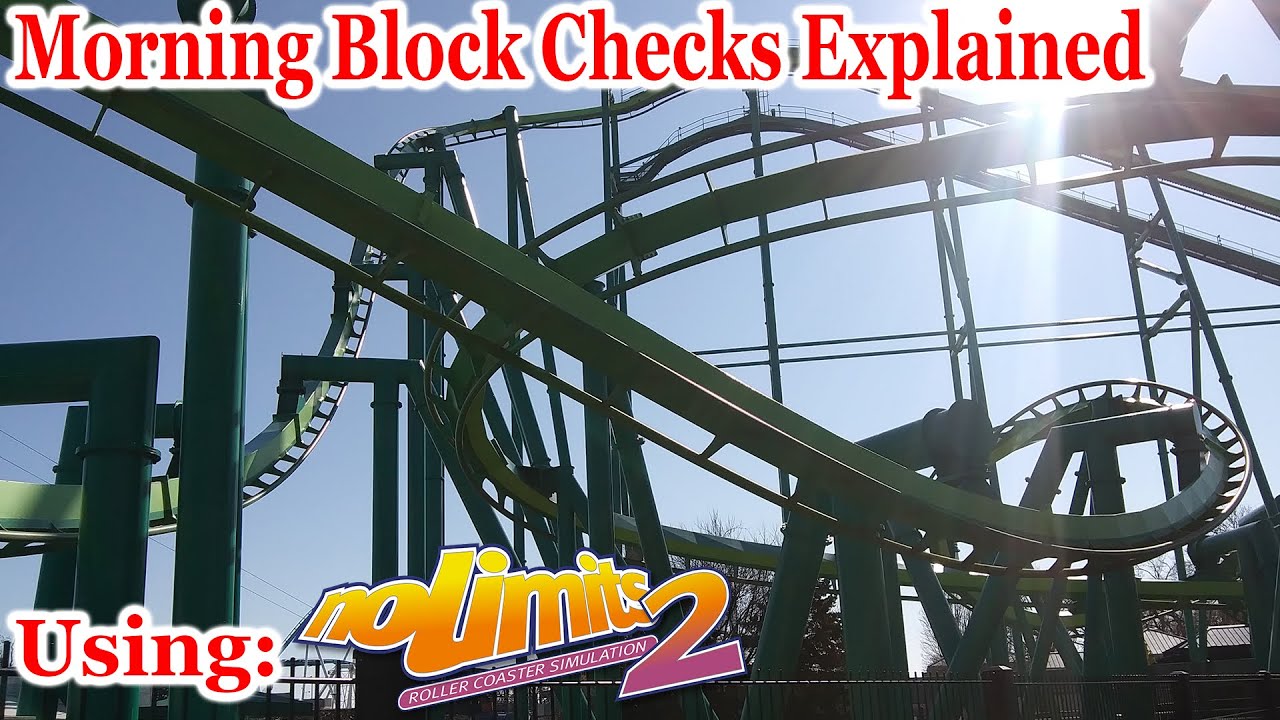 Roller Coaster Morning Block Checks Explained With NoLimits 2