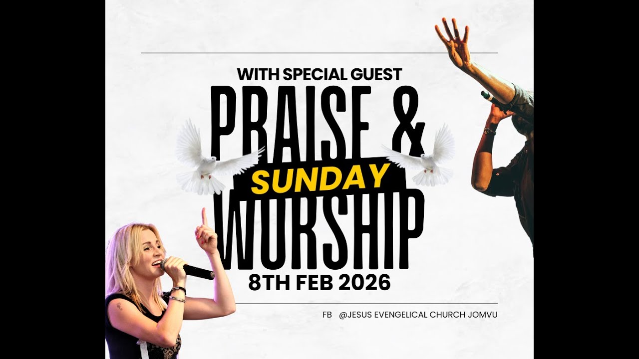 3RD SERVICE  PRAISE AND WORSHIP