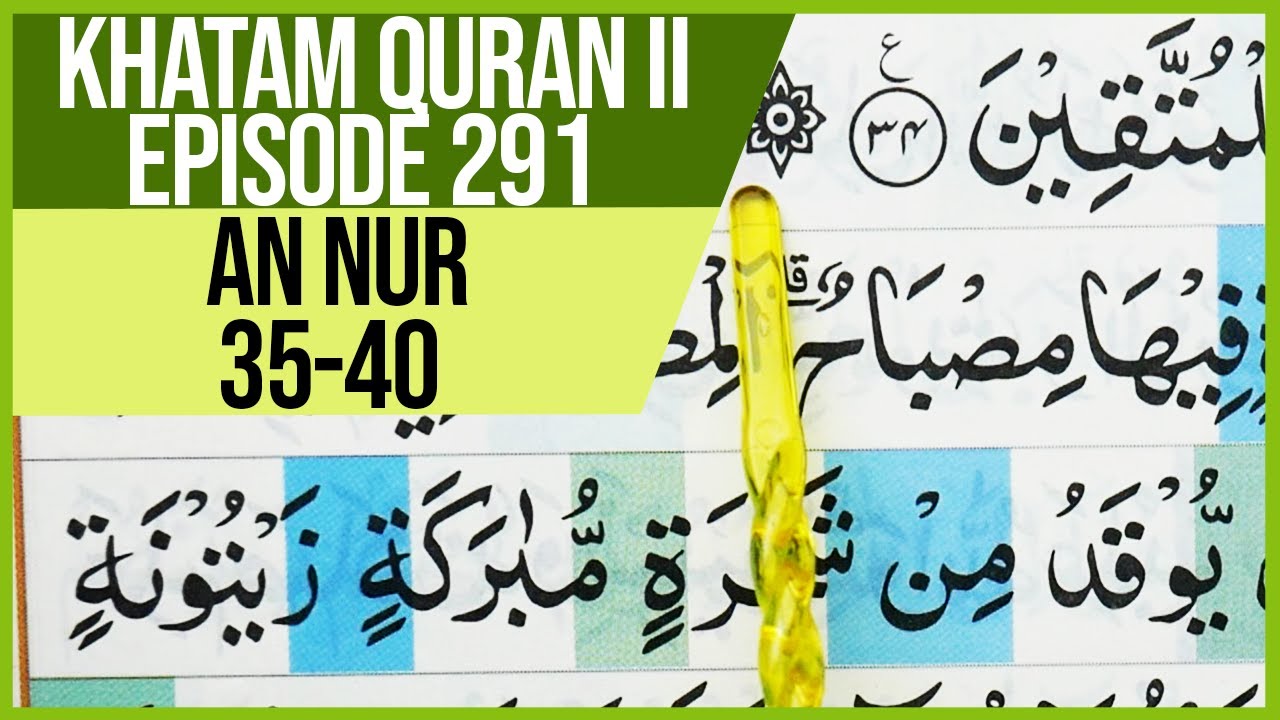 KHATAM QURAN II SURAH AN NUR AYAT 35-40 TARTIL  BELAJAR MENGAJI PELAN PELAN EP 291