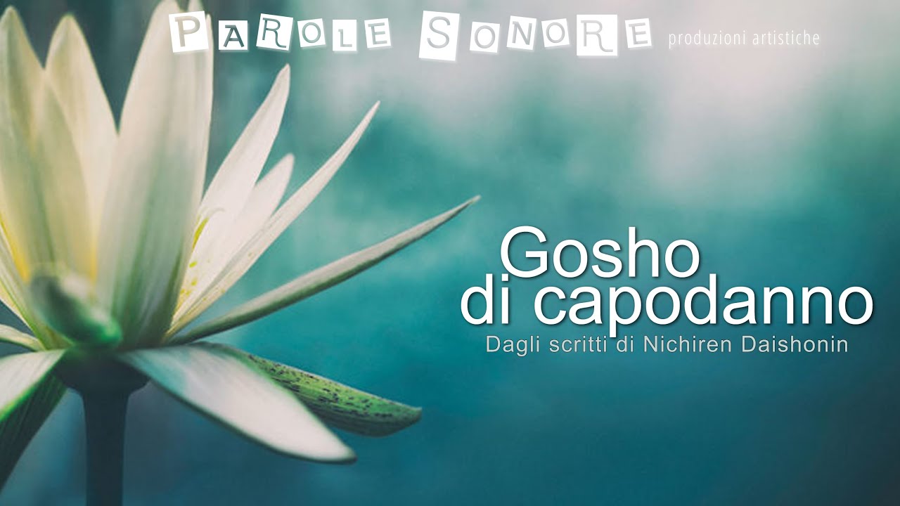 GOSHO DI CAPODANNO - dagli scritti di Nichiren Daishonin - Parole Sonore
