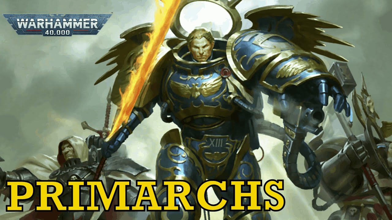 PRIMARCHS | Warhammer 40k Lore