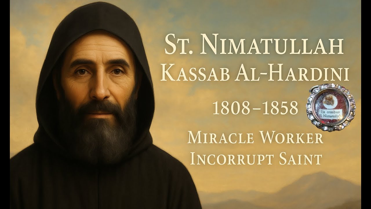 St. Nimatullah Kassab Al-Hardini: Life, Miracles, & Mysticism