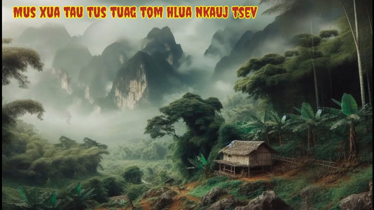 Dab neeg Mus xua tau tus tuag tom hlua nkauj tsev 