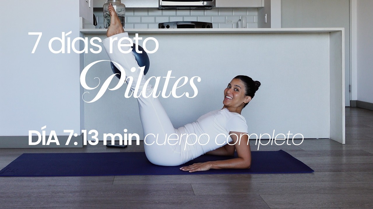 DÍA 7: RETO 7 DÍAS PILATES | 13 MIN cuerpo completo con pelota