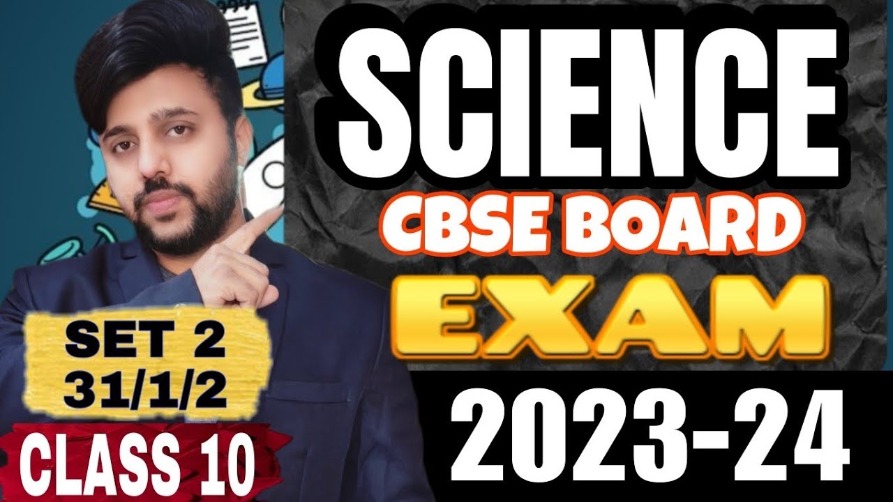 CBSE Class 10 Science Board Exam 2024 | Set 2 (31/1/2) Full Paper Solution 🔥 | Complete Analysis