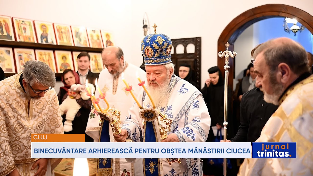 Binecuv&acirc;ntare arhierească pentru obștea Mănăstirii Ciucea