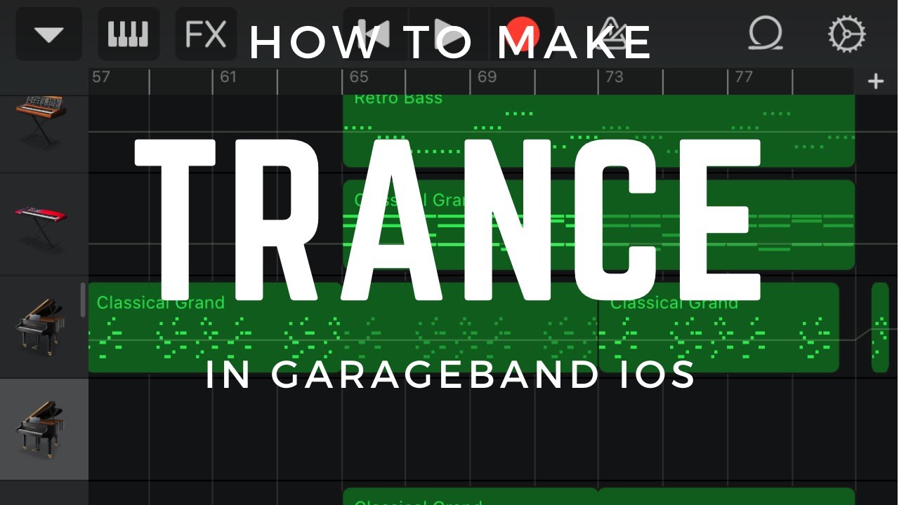 How To Make Trance In GarageBand iOS
