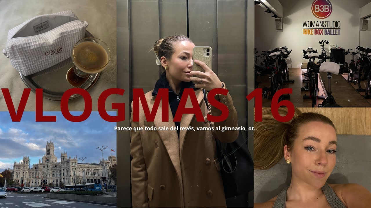 VLOGMAS 16- Parece que todo sale del revés, vamos al gimnasio, ot...| Carlota Grande♡