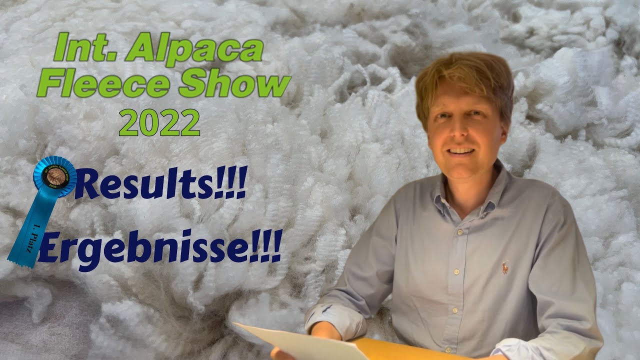 Int. Alpaca Fleece Show 2022 - RESULTS presented by AOA Judge Robin N&auml;semann