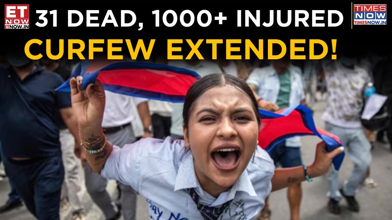 Nepal Violence Spirals: Curfew Extended in Kathmandu After 31 Dead | Watch | Top News | ET Now
