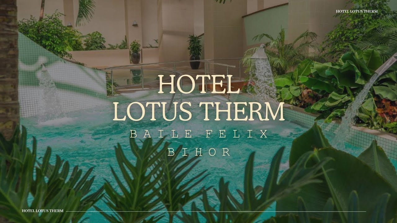 HOTEL LOTUS THERM BAILE FELIX, BIHOR, OFERTE CAZARE HOTEL LOTUS THERM BAILE FELIX, BIHOR