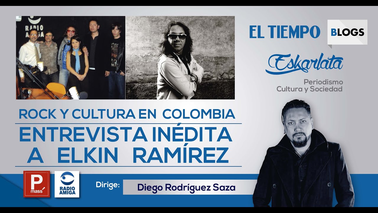 ELKIN RAM&Iacute;REZ Rock y cultura en Colombia (entrevista radial in&eacute;dita)