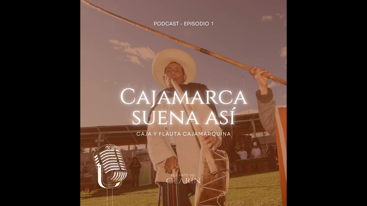 PODCAST 1 | "Cajamarca suena así"