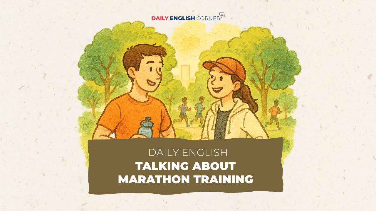 Talking About Marathon Training | English Listening & Speaking Practice