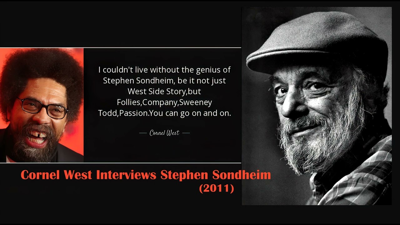 Stephen Sondheim Interviewed by Cornel West (audio) 2011