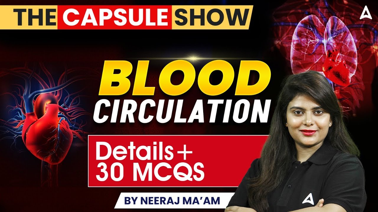 The Capsule Show | Blood Circulation | Railway Exams 2025 | Science By Neeraj Ma'am
