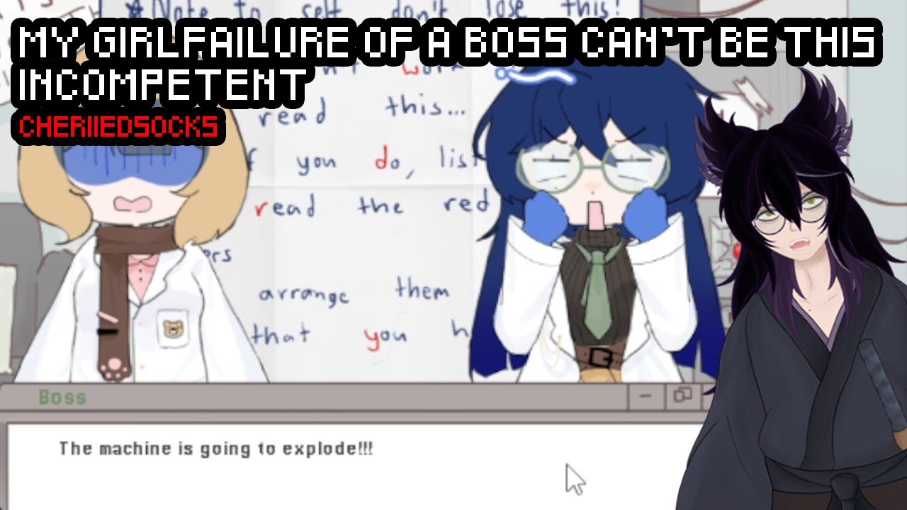 Indie Game My Girl failure of a Boss Can't be this Incompetent by CherriiedSocks