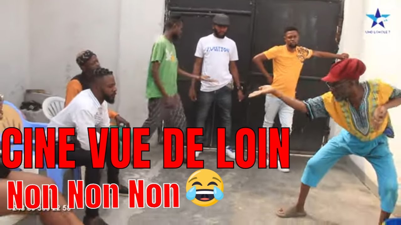 Vue De Loin CINE oyo Mbadi bo lukela yango Kombo oyo He Mbadi Non Non Non