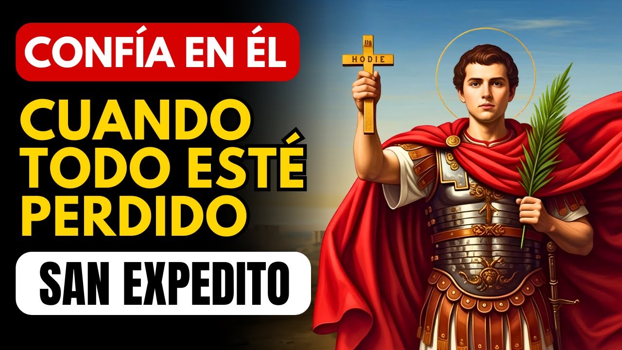 💖 HAZ ESTA ORACIÓN A SAN EXPEDITO 🙏 CUANDO TODO ESTÉ PERDIDO ✨ SU AYUDA LLEGA RÁPIDO