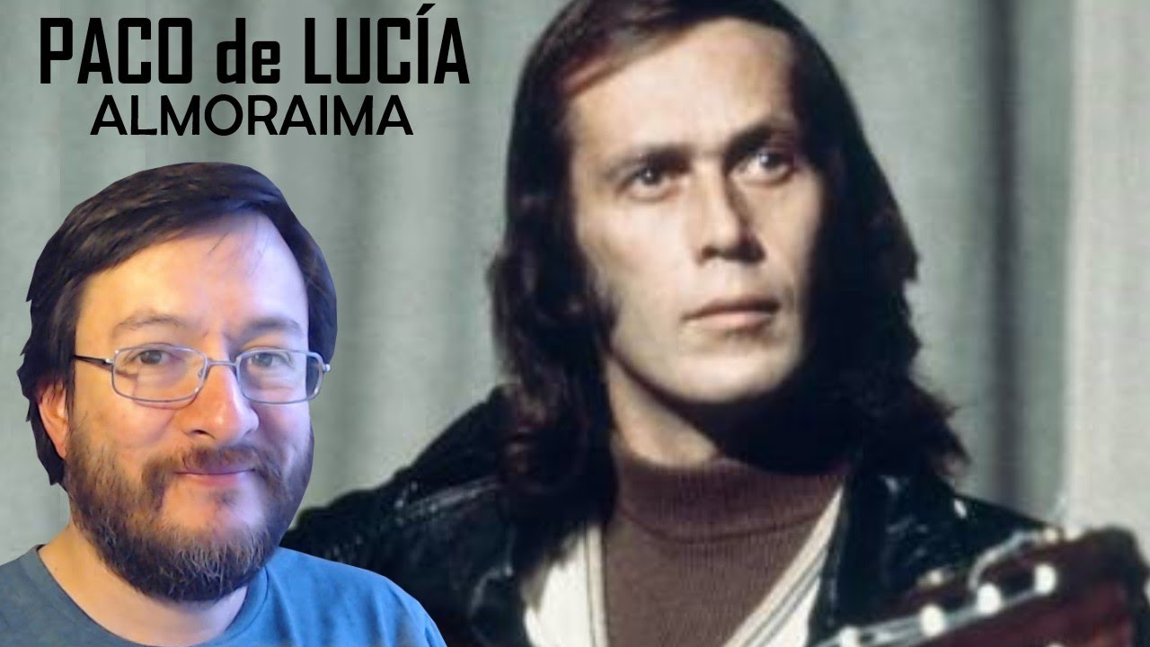 Paco de Lucía | Almoraima (en vivo) | REACCIÓN (reaction)