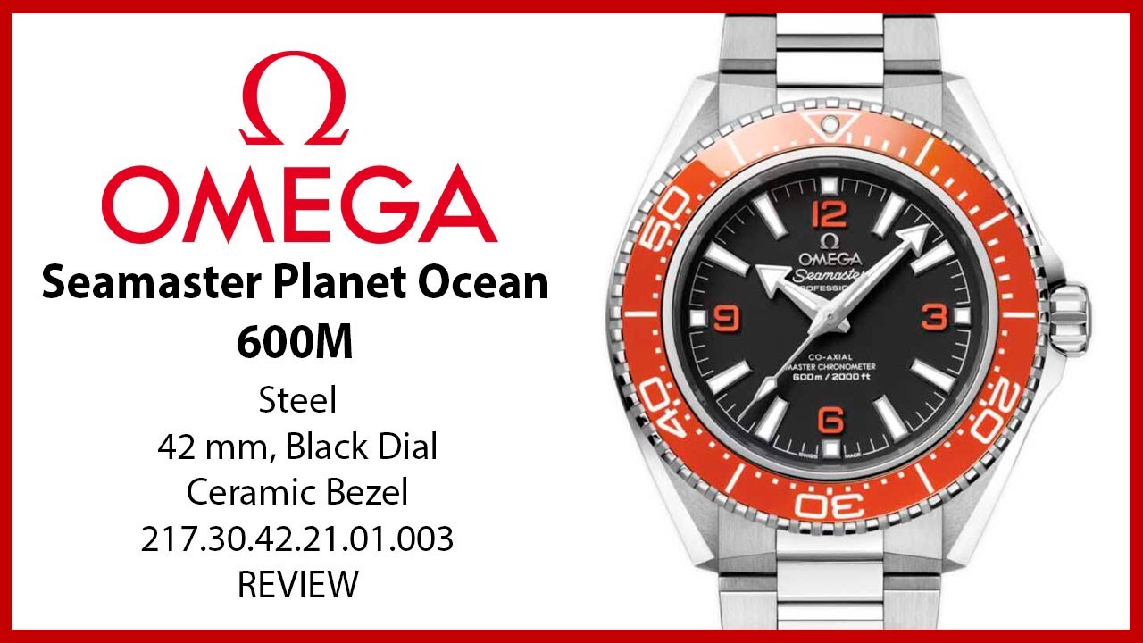 ▶ Обзор часов Omega Seamaster Planet Ocean 600M Steel Orange Ceramic Black Dial 217.30.42.21.01.003