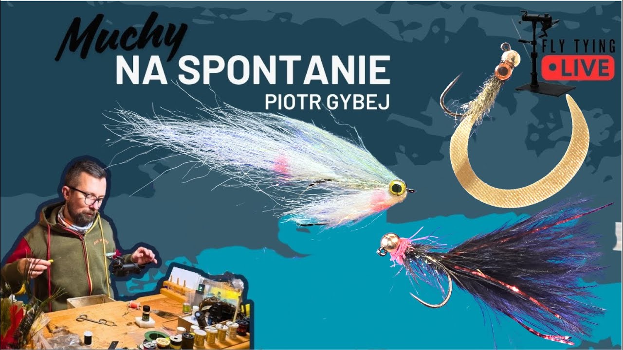 Muchy na spontanie 77 - Piotr Gybej Sztuczne muchy na Okonie