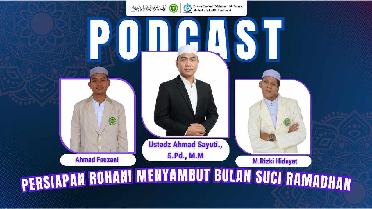 Persiapan Rohani Menyambut Bulan Suci Ramadhan (PODCAST) #1