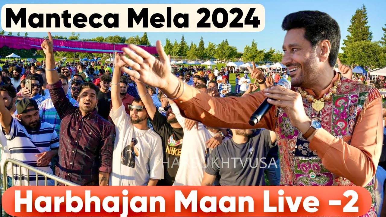 Harbhajan Maan Live Show 2 | Manteca Mela 2024 | Punjabi Mela Sidhu Production | HarSukh Tv USA