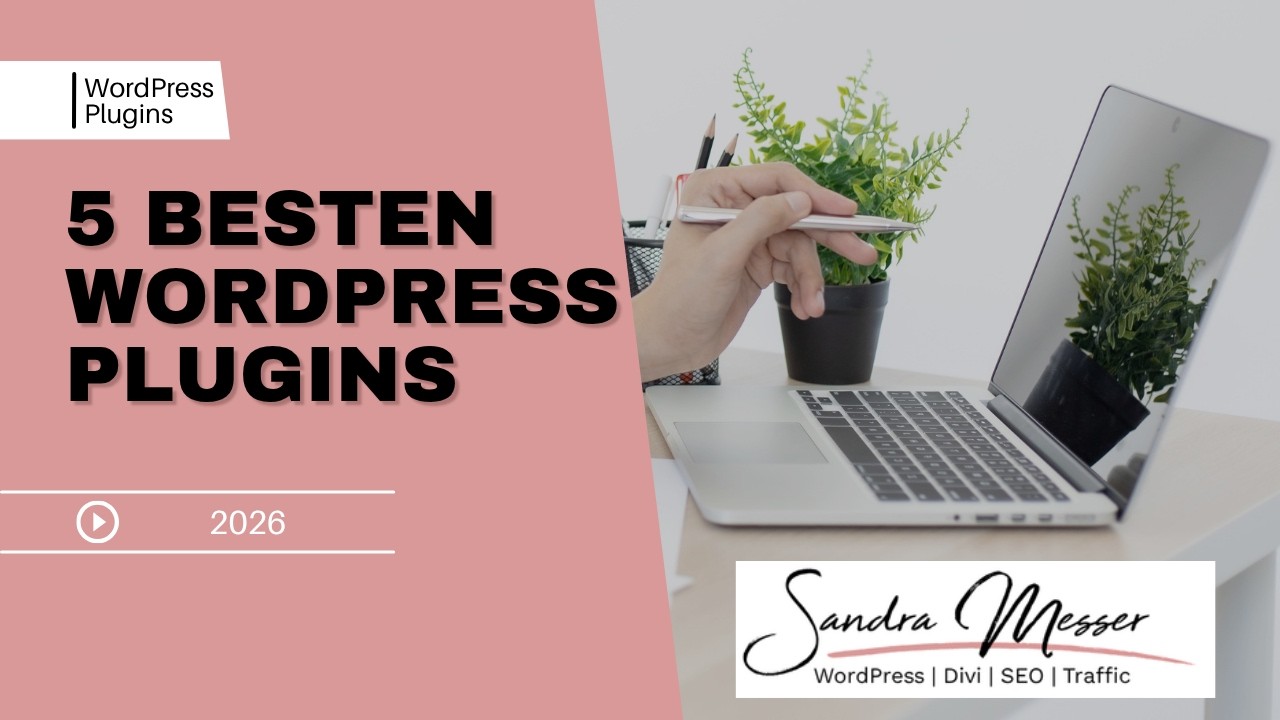 Die 5 besten WordPress Plugins, die jede Website haben sollte!