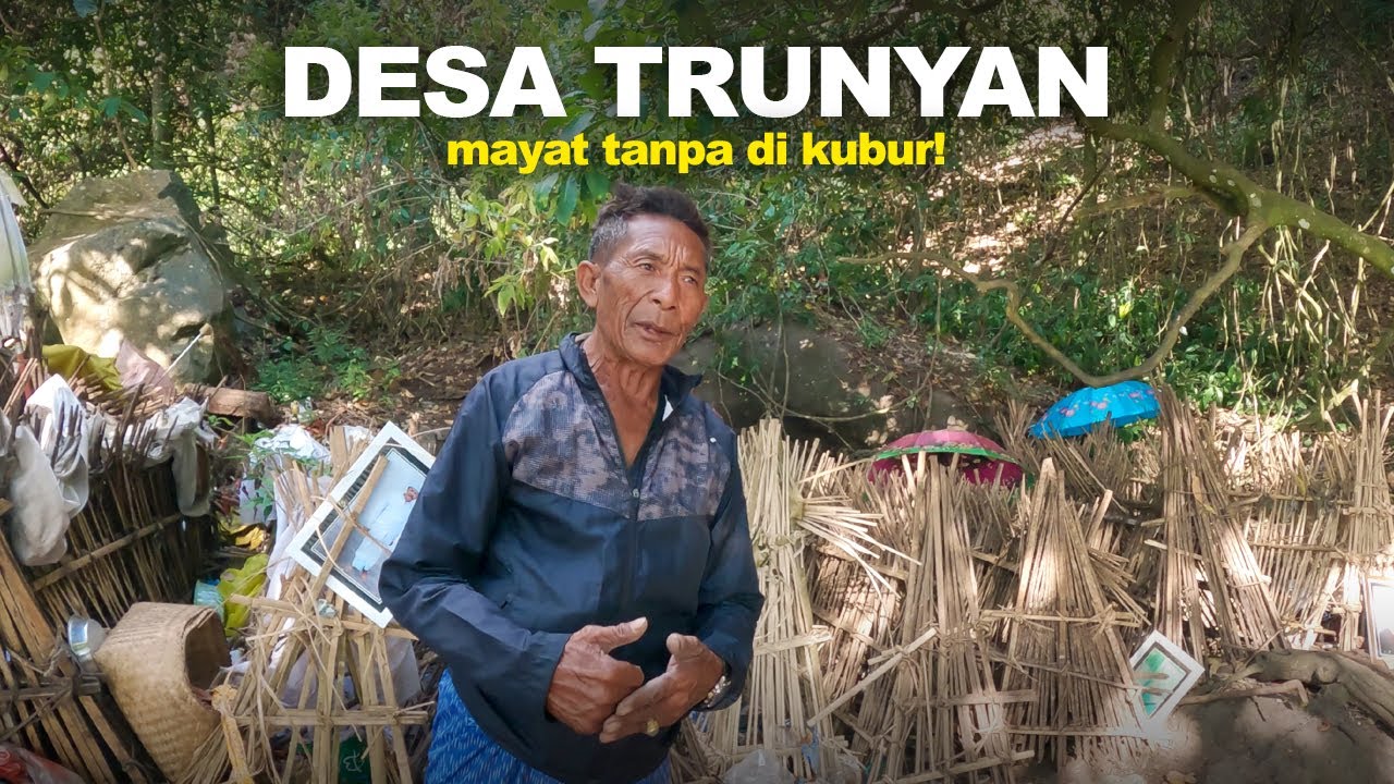 Kultur Desa Trunyan Bali | Mayat Tanpa Di kubur!